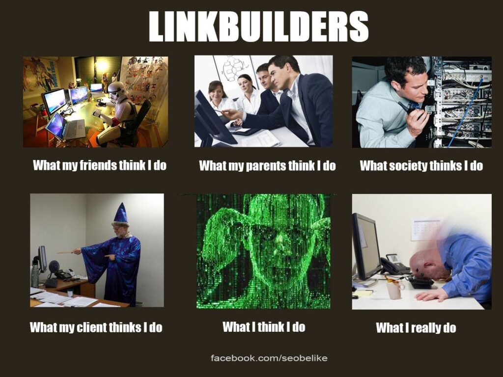 Linkbuilders be like Linkbuilders - wat ik echt doe