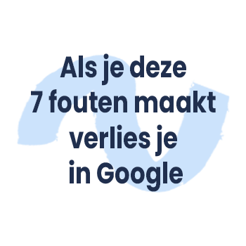 Als je deze 7 fouten maakt verlies je in Google