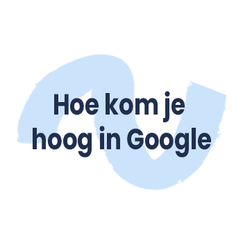 Hoe kom je hoog in Google