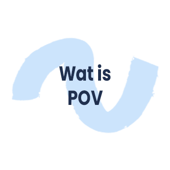 Wat is POV (Point of View)