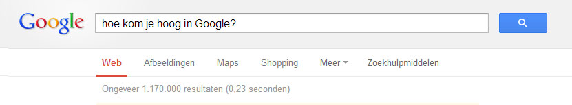 Hoe kom je hoog in Google? Hoe kom je hoog in Google?
